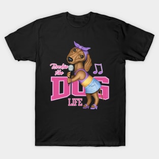 Funny Doxie Dog singing with cute pose Dachshund tee T-Shirt